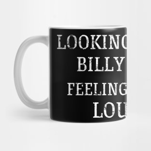 Looking Good Billy Ray, Feeling Good Louis Mug